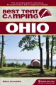 Best tent camping. Ohio your car-camping guide to scenic beauty, the sounds of nature, and an escape from civilization
