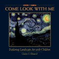 Come look with me : exploring landscape art with children Come look with me : exploring landscape art with children