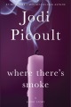Where there's smoke : a short story ; Larger than life (novella)