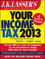 J.K. Lasser's your income tax 2013 for preparing your 2012 tax return
