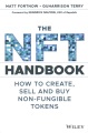 The NFT handbook : how to create, sell and buy non-fungible tokens