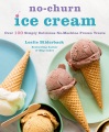 No-churn ice cream : over 100 simply delicious no-...