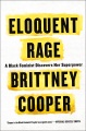 Eloquent rage : a black feminist discovers her sup...