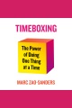 Timeboxing : the power of doing one thing at a time