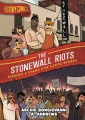 The Stonewall Riots : making a stand for LGBTQ rights