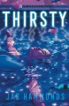 Thirsty : a novel