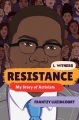Resistance : my story of activism