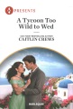 A tycoon too wild to wed