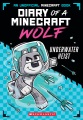 Diary of a Minecraft wolf : underwater heist