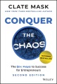 Conquer the chaos : the six keys to success for entrepreneurs