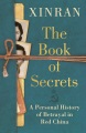 The book of secrets : a personal history of betrayal in Red China