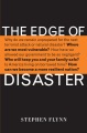 The edge of disaster : rebuilding a resilient nation