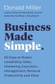 Business made simple : sixty days to master leader...