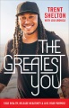 The greatest you : face reality, release negativity, and live your purpose