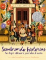 Sembrando historias : Pura Belpré : bibliotecaria y narradora de cuentos Sembrando historias : Pura Belpré : bibliotecaria y narradora de cuentos