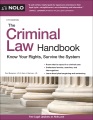 The criminal law handbook : know your rights, survive the system