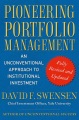 Pioneering portfolio management : an unconventional approach to institutional investment