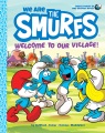 We are the Smurfs : welcome to our village!