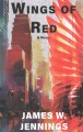 Wings of red : a novel