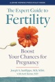 The expert guide to fertility : boost your chances for pregnancy