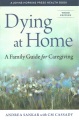 Dying at home : a family guide for caregiving