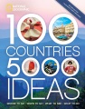100 countries, 5,000 ideas : where to go, when to go, what to see, what to do.