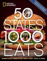 50 states, 1,000 eats : where to go, when to go, what to eat, what to drink