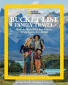 National Geographic bucket list family travel : share the world with your kids on 50 adventures of a lifetime