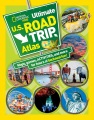 National Geographic kids ultimate U.S. road trip atlas : [maps, games, activities, and more for hours of backseat fun]