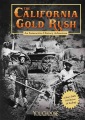 The California Gold Rush : an interactive history adventure The California Gold Rush : an interactive history adventure