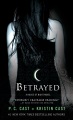 Betrayed : a House of Night novel