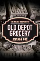 The secret keepers of Old Depot Grocery