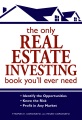 The Only Real Estate Investing Book You'll Ever Need Identify the Opportunities Know the Risk Profit in Any Market