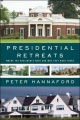Presidential retreats : where they went and why they went there