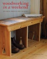 Woodworking in a weekend : 20 simple projects for the home