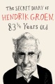 The secret diary of Hendrik Groen, 83 1/4 years old