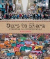 Ours to share : coexisting in a crowded world