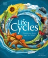 Life cycles : everything from start to finish