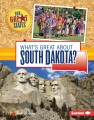 What's great about South Dakota? What's great about South Dakota?