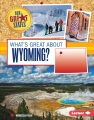 What's great about Wyoming? What's great about Wyoming?