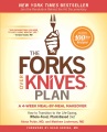 The forks over knives plan : how to transition to the life-saving, whole-food, plant-based diet