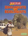 Zoologists and ecologists Zoologists and ecologists