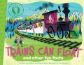 Trains can float : and other fun facts Trains can float : and other fun facts