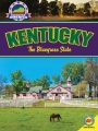 Kentucky : the Bluegrass State Kentucky : the Bluegrass State