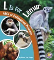L is for lemur : ABCs of endangered primates L is for lemur : ABCs of endangered primates