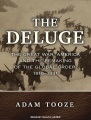 The deluge : the Great War, America and the remaking of the global order, 1916-1931