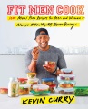 Fit men cook : 100+ meal prep recipes for men and ...
