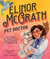 Elinor McGrath, pet doctor : the story of America