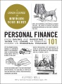 Personal finance 101 : from saving and investing to taxes and loans, an essential primer on personal finance