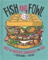 Fish and fowl : easy and awesome sandwiches for kids Fish and fowl : easy and awesome sandwiches for kids